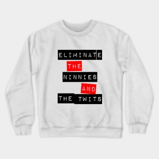 Ninnies and Twits Crewneck Sweatshirt